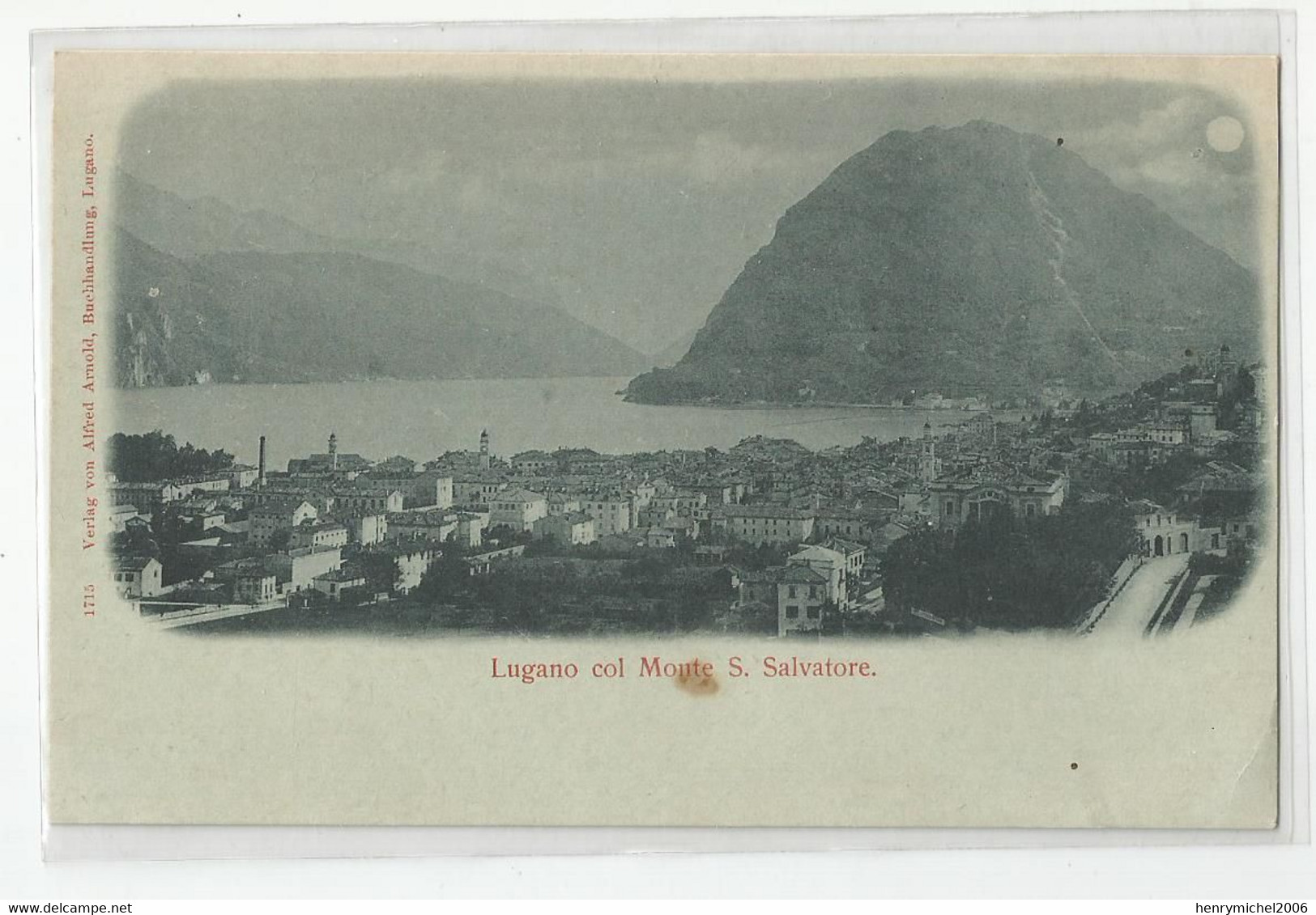 Suisse Ti Lugano Col Monte S Salvatore Ed 1715 Verlag Vom Alfred Arnold , Buchhandlung Lugano - Lugano