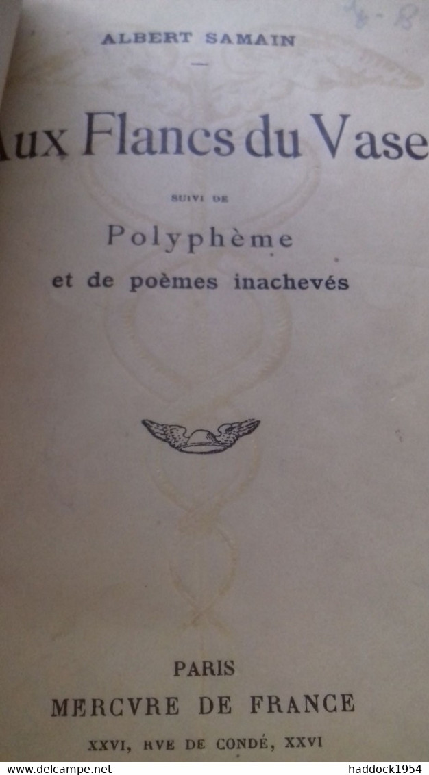 Aux Flancs Du  Vase ALBERT SAMAIN Mercure De France 1922 - Auteurs Français