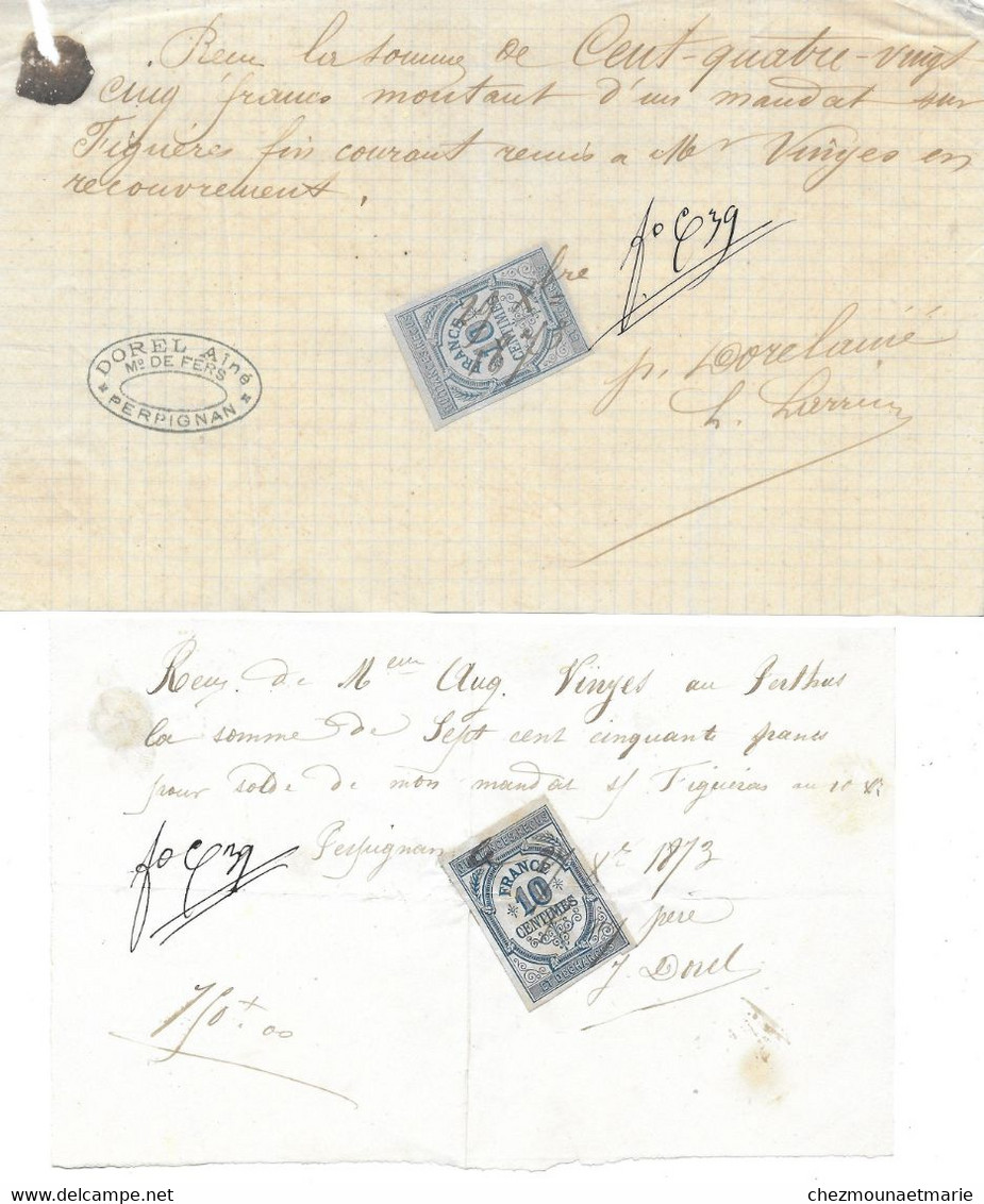 1873 PERPIGNAN - DOREL AINE MARCHAND DE FERS - LOT DE 2 RECUS FIGUERAS PERTHUS POUR A. VINYES - Documents Historiques