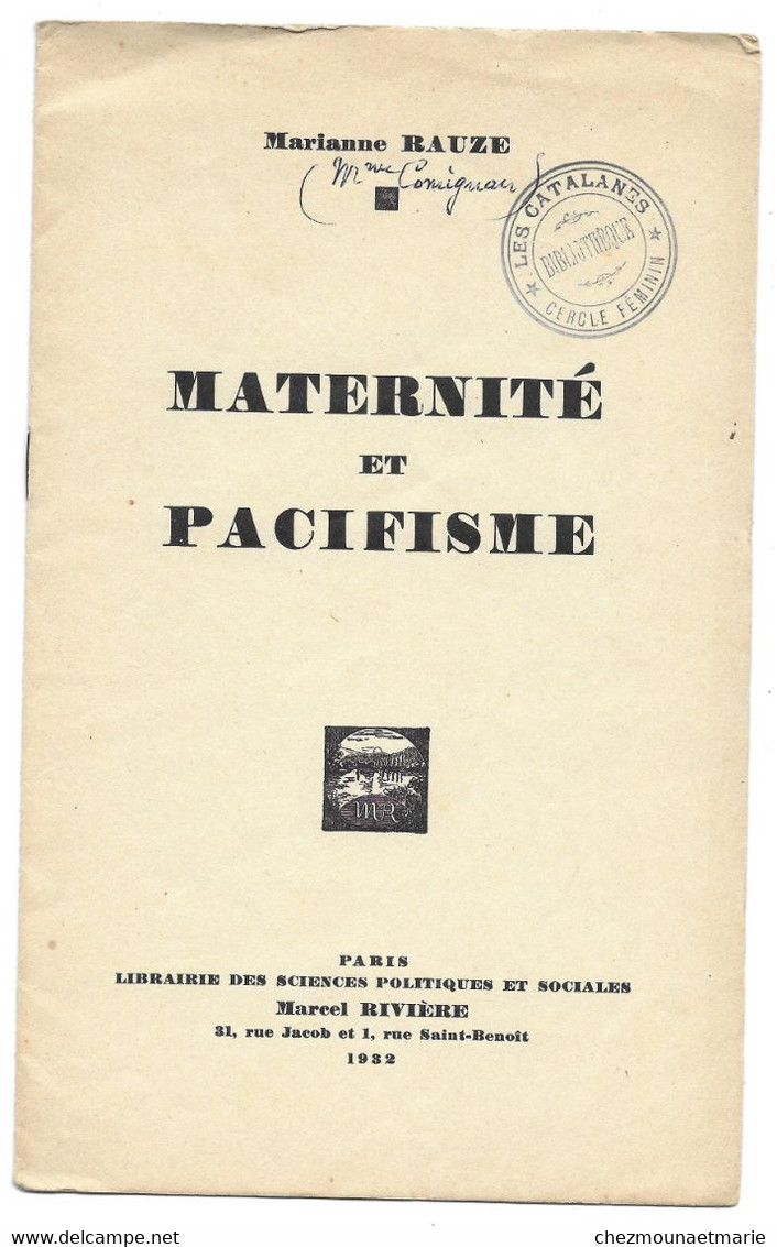 1932 MARIANNE RAUZE OU COMIGNAN DECEDEE A PERPIGNAN JOURNANLISTE FEMINISTE - MATERNITE ET PACIFISME - LIVRET DE 7 PAGES - Psychologie/Philosophie