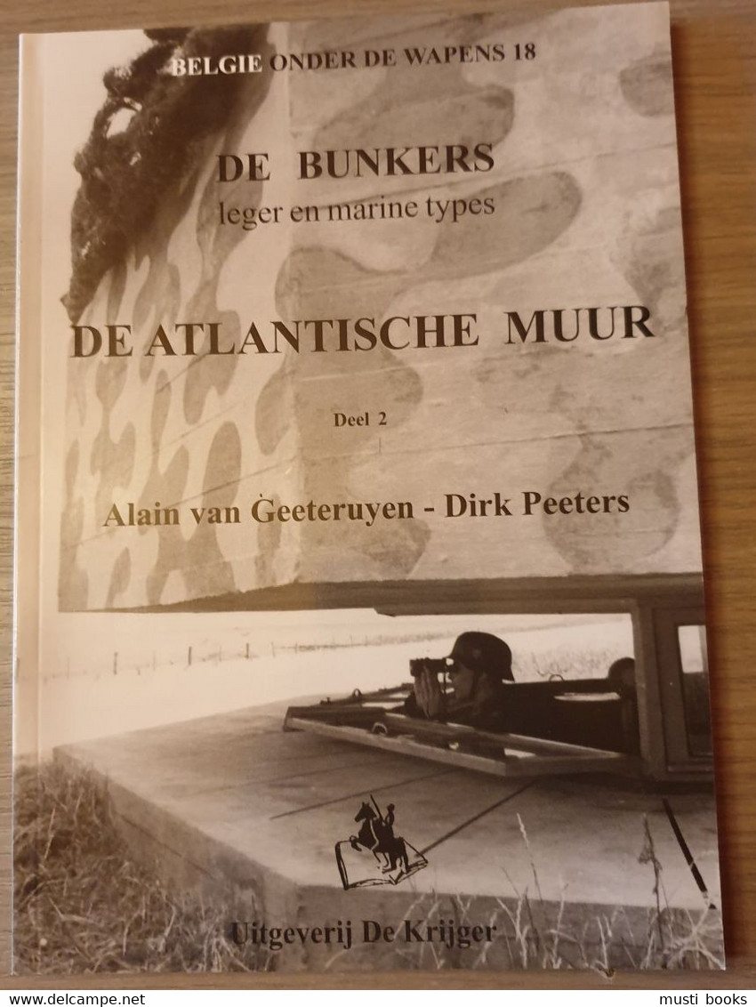 (1940-1945 ATLANTIKWALL BUNKERS MARINE) De Atlantische Muur. Deel 2. - Guerre 1939-45