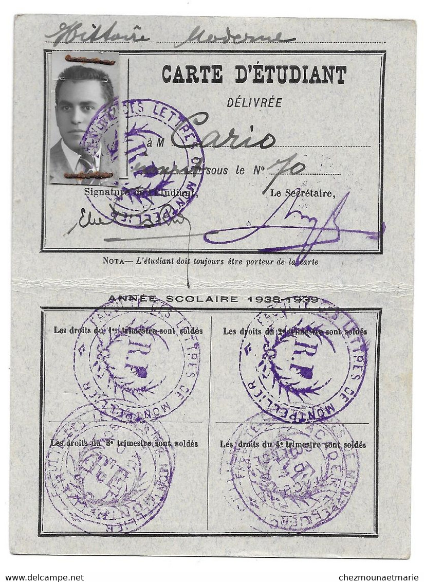 1938 1939 - UNIVERSITE DE MONTPELLIER - M. CARIO ETUDIANT EN HISTOIRE MODERNE FACULTE DE LETTRES - CARTE - Documents Historiques