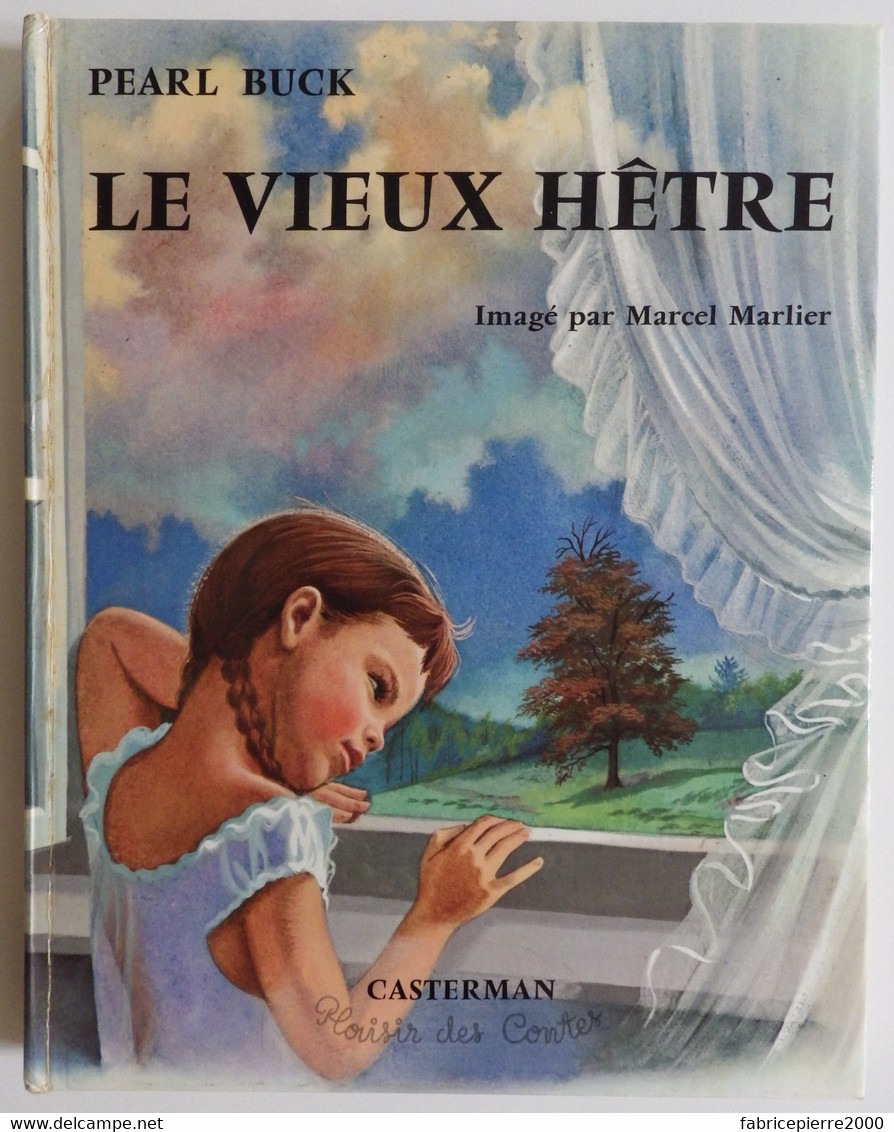 PEARL BUCK - Le Vieux Hêtre Ill. De Marcel Marlier 1961 Plaisir Des Contes  TBE - Casterman
