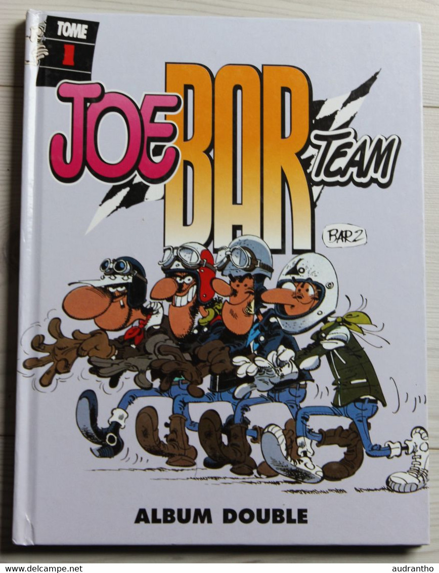 BD Joe Bar Team Album Double Tome 1999 Intox Et Mauvaise Foi Et Cascades Et Arsouilles - Jö Bar Team