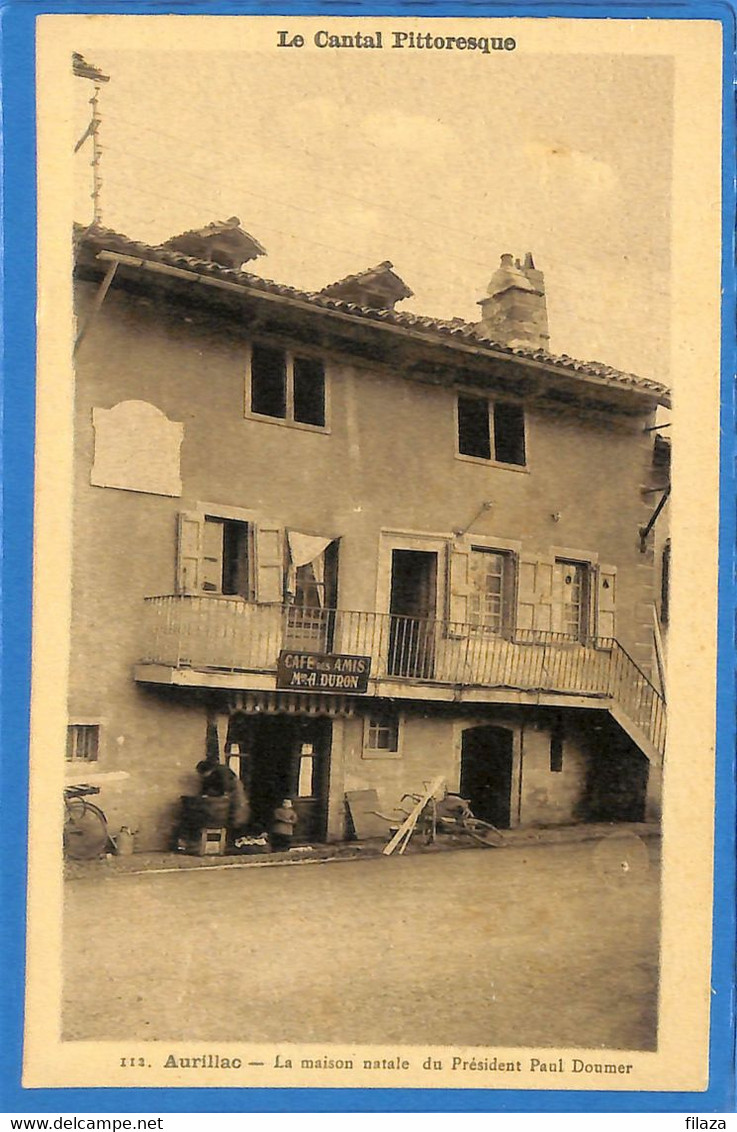 15 - Cantal - Aurillac -  La Maison Natale Du President Paul Doumer  (N3213) - Aurillac