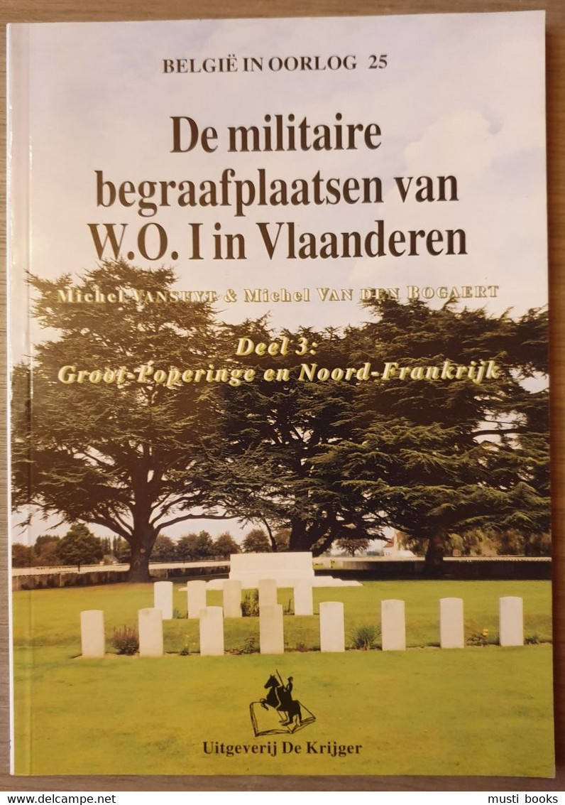 (1914-1918 POPERINGE NOORD-FRANKRIJK) De Militaire Begraafplaatsen Van W.O.I. Deel 3. - War 1914-18