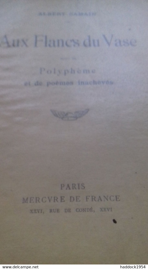 Aux Flancs Du Vase Suivi De POLYPHEME Et De Poèmes Inachevés ALBERT SAMAIN Mercure De France 1922 - Auteurs Français
