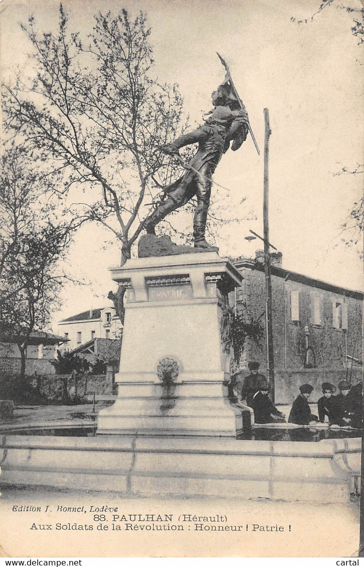 34 - PAULHAN - Aux Soldats De La Révolution : Honneur !  Patrie ! - Paulhan