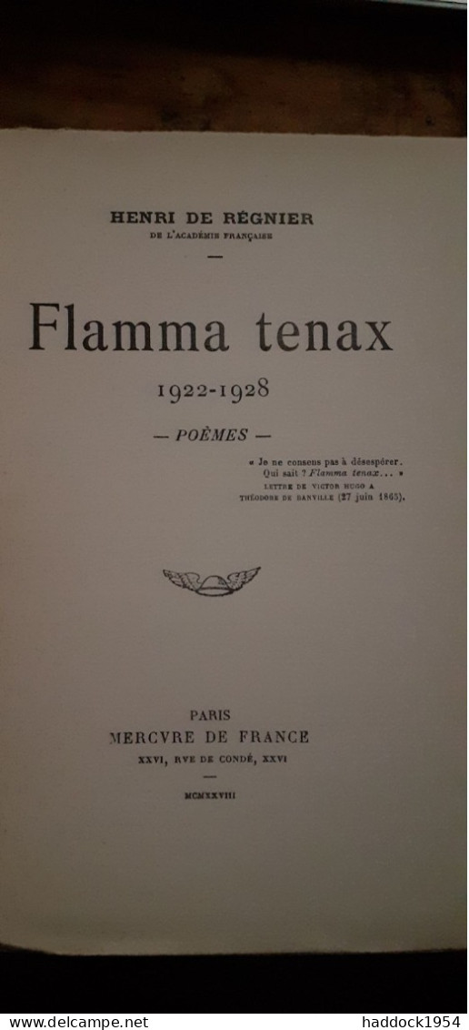 Flamma Tenax 1922-1928 HENRI DE REGNIER Mercure De France 1928 - Auteurs Français