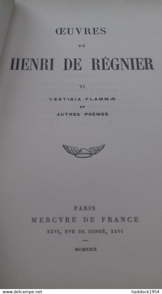 Vestigia Flammae Oeuvres De HENRI DE REGNIER Tome 6 Mercure De France 1929 - Auteurs Français