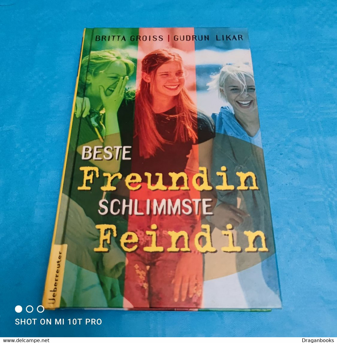 Britta Groiss / Gudrun Likar - Beste Freundin Schlimmste Feindin - Other & Unclassified