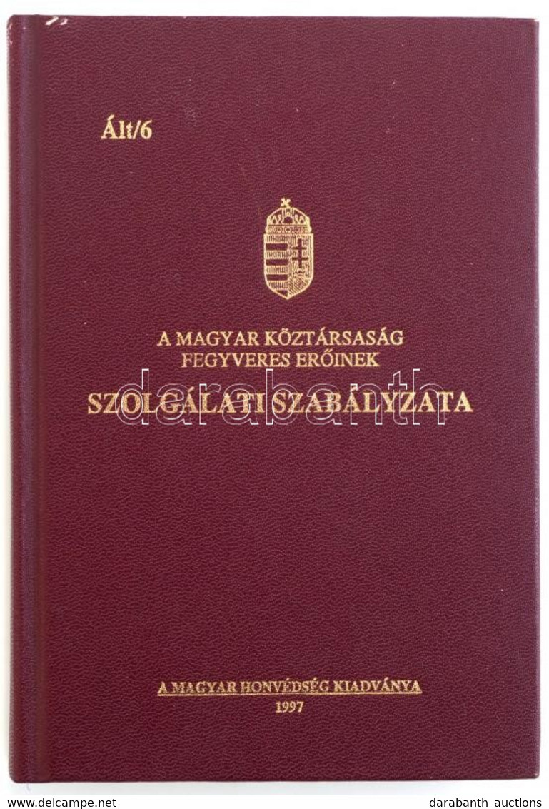 A Magyar Köztársaság Fegyveres Erőinek Szolgálati Szabályzata. H.n., 1997, Magyar Honvédség. Előzéklapon és Címlapon Röv - Unclassified