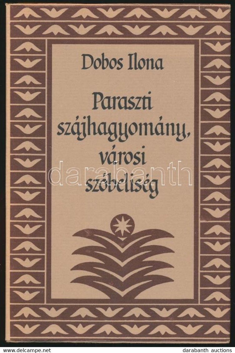 Dobos Ilona: Paraszti Szájhagyomány, Városi Szóbeliség. Bp., 1986, Gondolat. Kartonált Papírkötésben, Papír Védőborítóva - Sin Clasificación