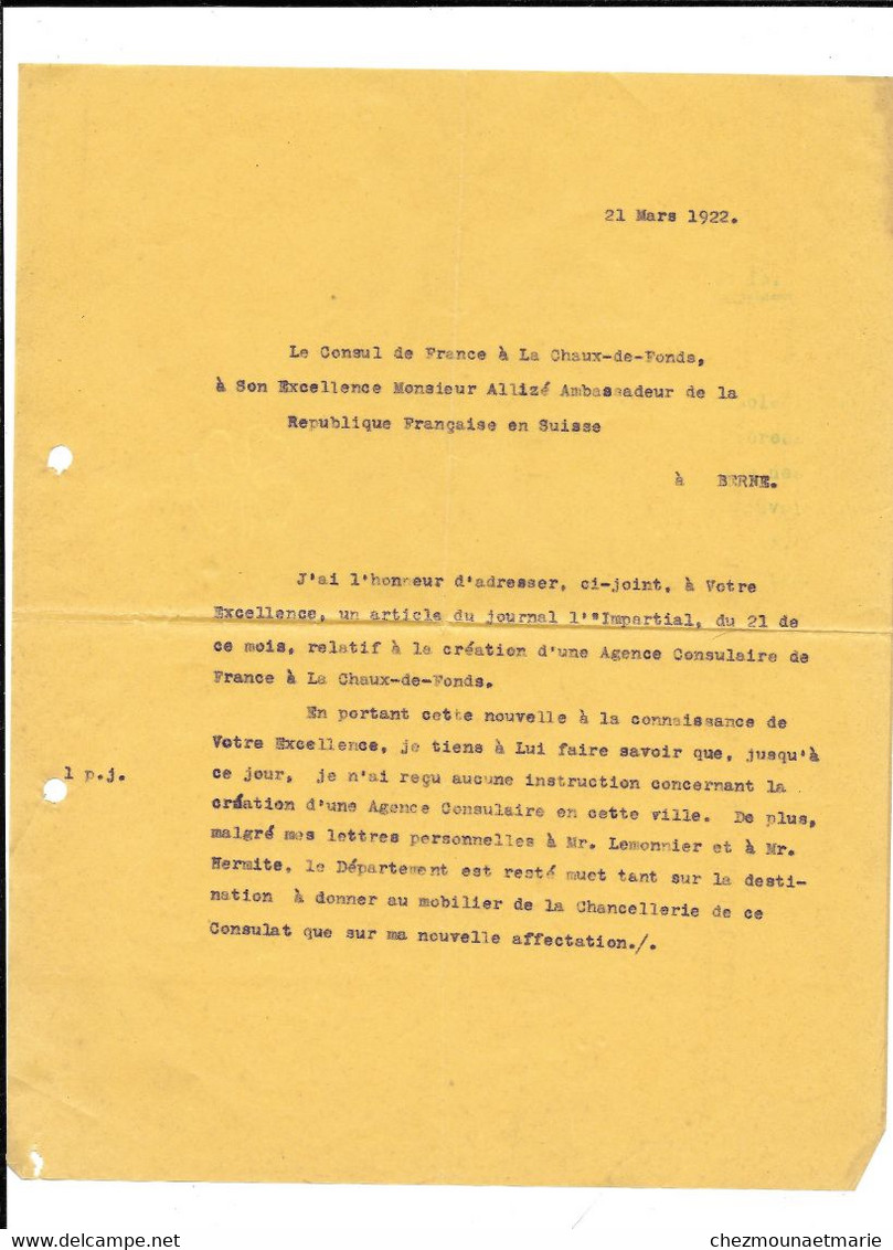 1922 CHAUX DE FONDS - CONSUL DE FRANCE A L AMBASSADEUR FRANCAIS A BERNE ET AU MINISTRE AFFAIRES ETRANGERES PARIS - Documents Historiques