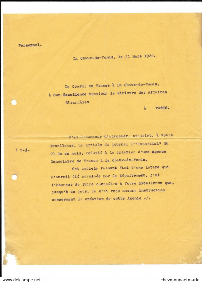 1922 CHAUX DE FONDS - CONSUL DE FRANCE A L AMBASSADEUR FRANCAIS A BERNE ET AU MINISTRE AFFAIRES ETRANGERES PARIS - Documents Historiques