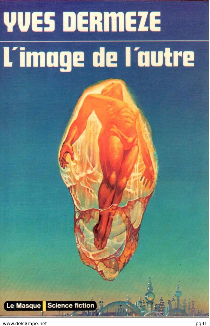 Yves Dermèze - L’image De L’autre - Le Masque Science Fiction 7 - Le Masque SF