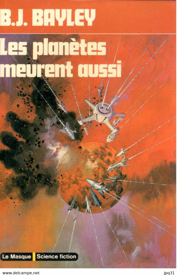 B.J. Bayley - Les Planètes Meurent Aussi - Le Masque Science Fiction 9 - Le Masque SF