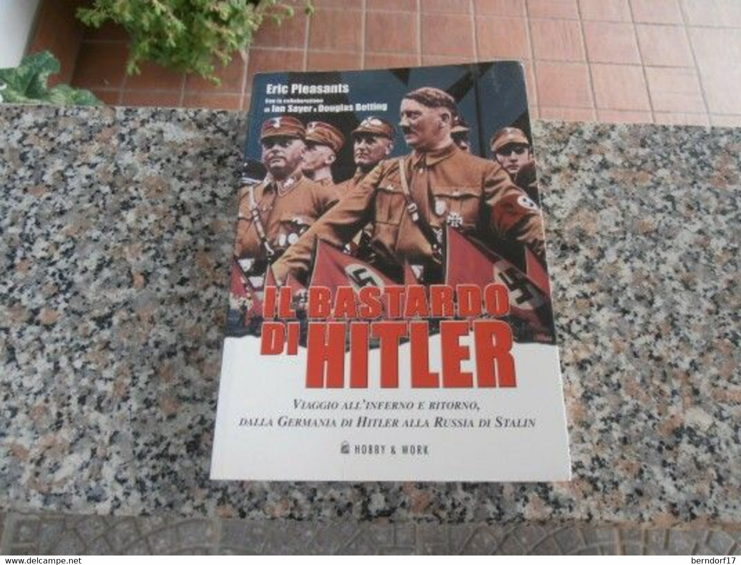 ERIC PLEASANTS - IL BASTARDO DI HITLER - Histoire