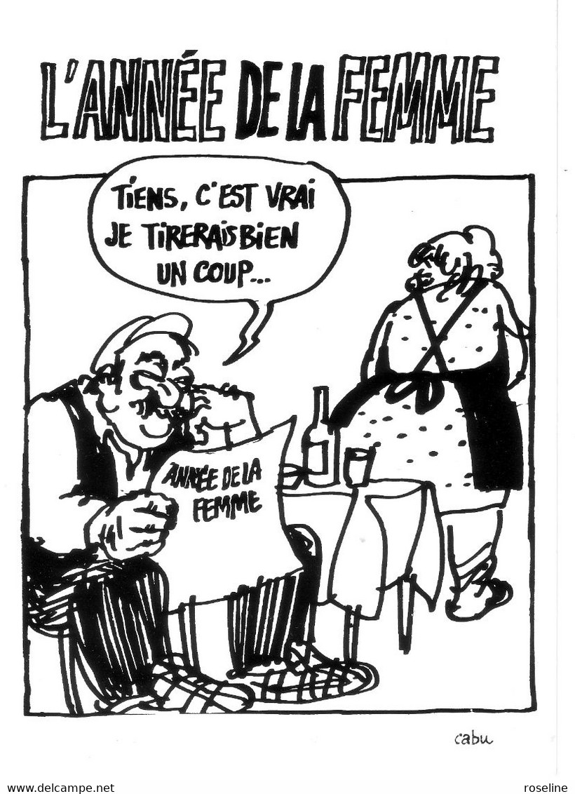 CABU  Ed  Dessins Humour à Avignon  -  Année De La Femme  -  CPM 10.5x15  BE 1975 Neuve - Cabu