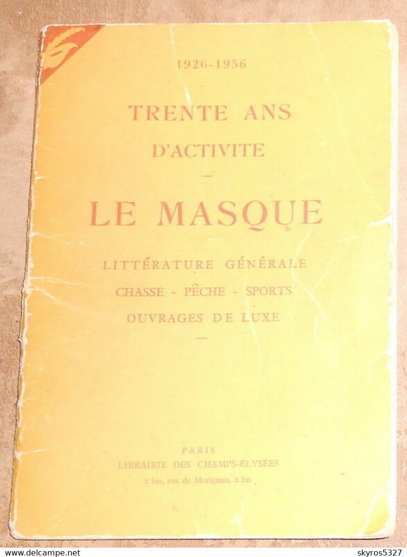 1926-1956 Trente Ans D'Activité Le Masque – Littérature Générale – Chasse- Pêche – Sports – Ouvrages De Luxe - Le Masque