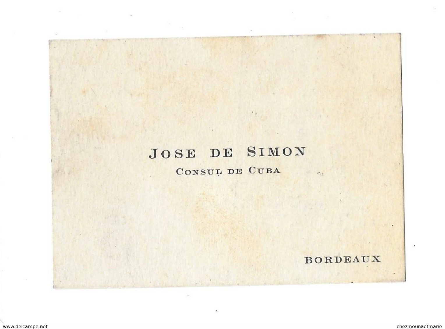 BORDEAUX - CONSUL DE CUBA JOSE DE SIMON - CDV - Visitenkarten
