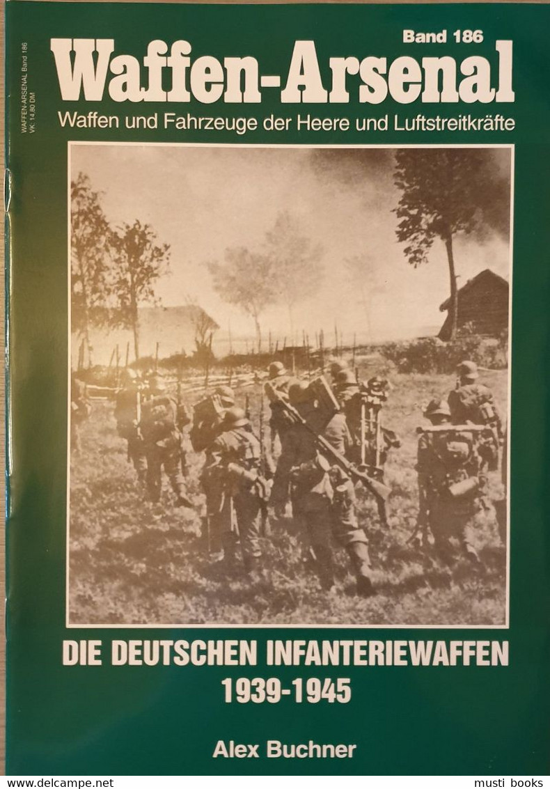 1940-1945 DUITSE VUURWAPENS Die Deutschen Infanteriewaffen. - 5. Zeit Der Weltkriege
