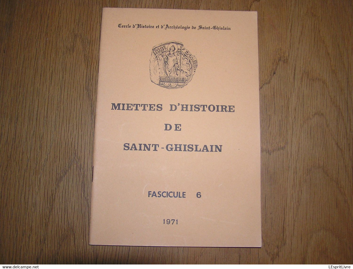 MIETTES D'HISTOIRE DE SAINT GHISLAIN N° 6 Régionalisme Mons Hainaut Abbaye Saint Ghislain Manuscrits Bibliothèque - Belgique
