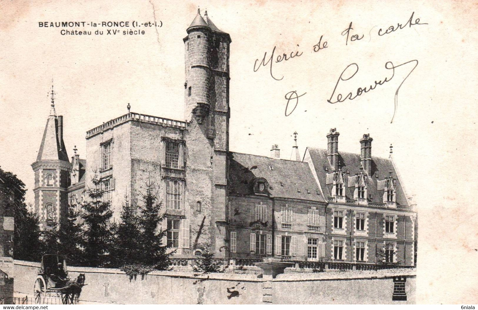 6418 BEAUMONT La RONCE  Le Château Du XVe Siècle   (scan Recto-verso)  37 Indre Et Loire - Beaumont-la-Ronce