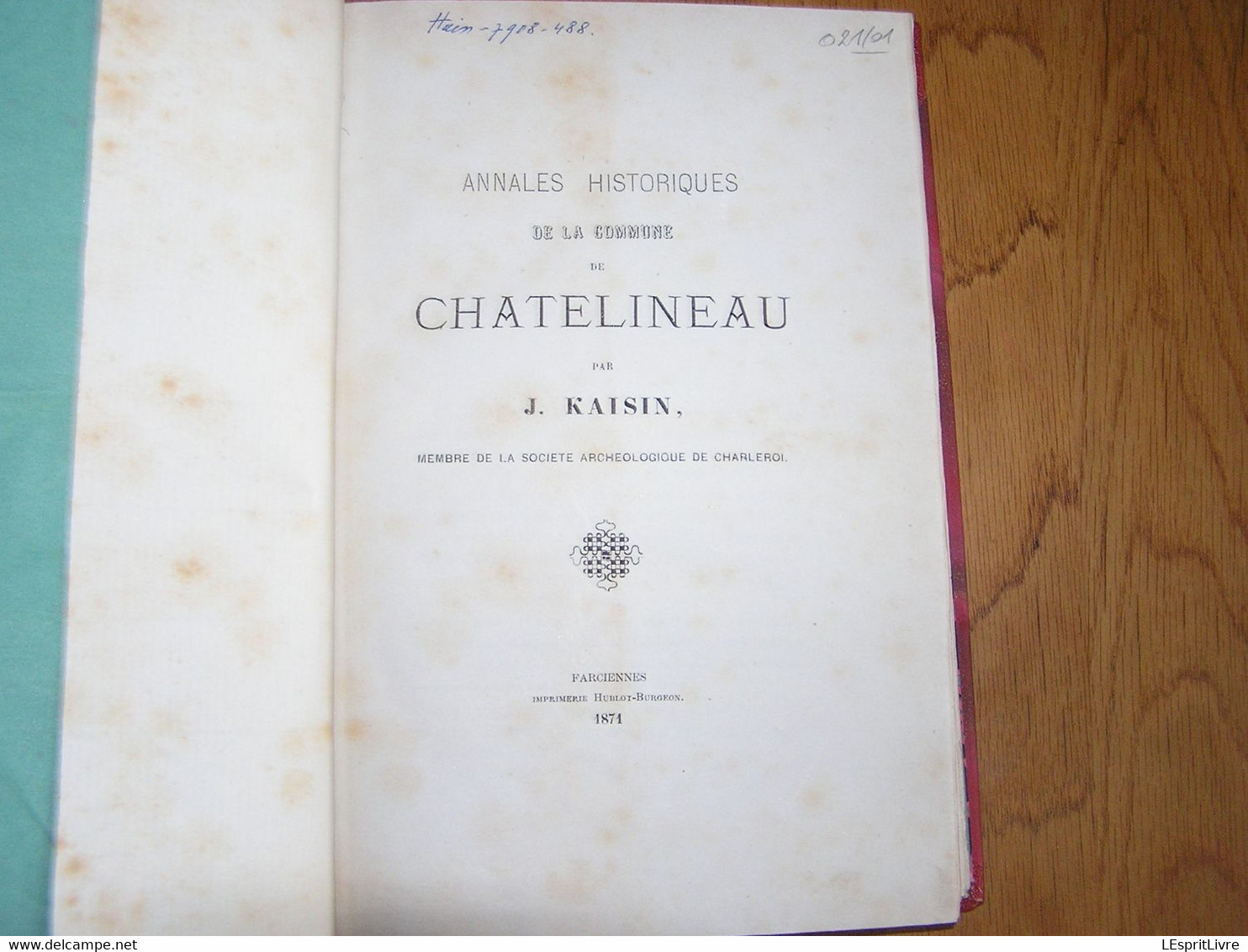 ANNALES HISTORIQUES DE LA COMMUNE DE CHÂTELINEAU J Kaisin 1871 Régionalisme Hainaut Charleroi Histoire - Belgique