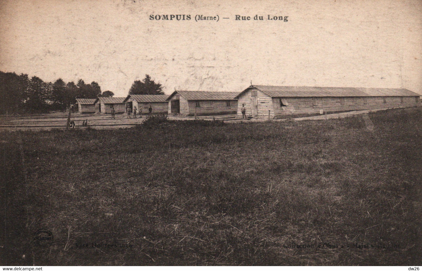 Caserne Militaire - Sompuis (Marne) Baraquements Rue Du Long - Collection A L'Obus, Maison Baudot - Barracks