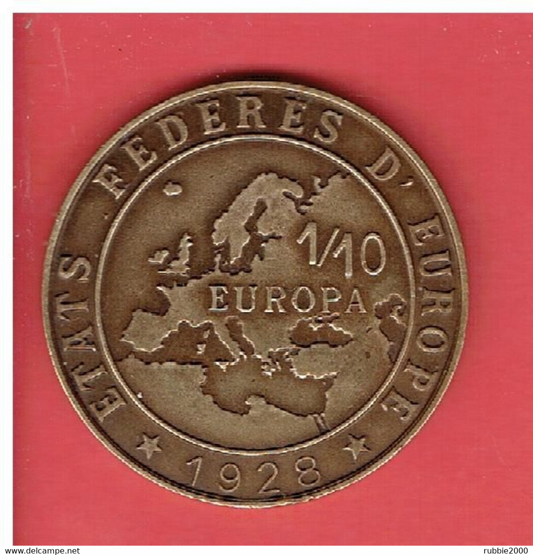 1/10 EUROPA 1928 ETATS FEDERES D EUROPE MONNAIE BRONZE CREE PAR ARCHER MAIRE DE CIZELY NIEVRE PACIFISME LOUIS PASTEUR - Varietà E Curiosità