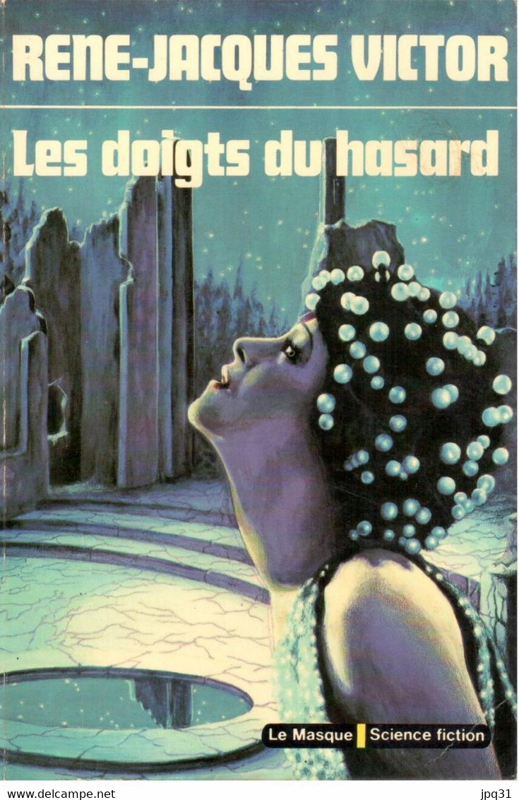 René-Jacques Victor - Les Doigts Du Hasard - Le Masque Science Fiction 46 - Le Masque SF