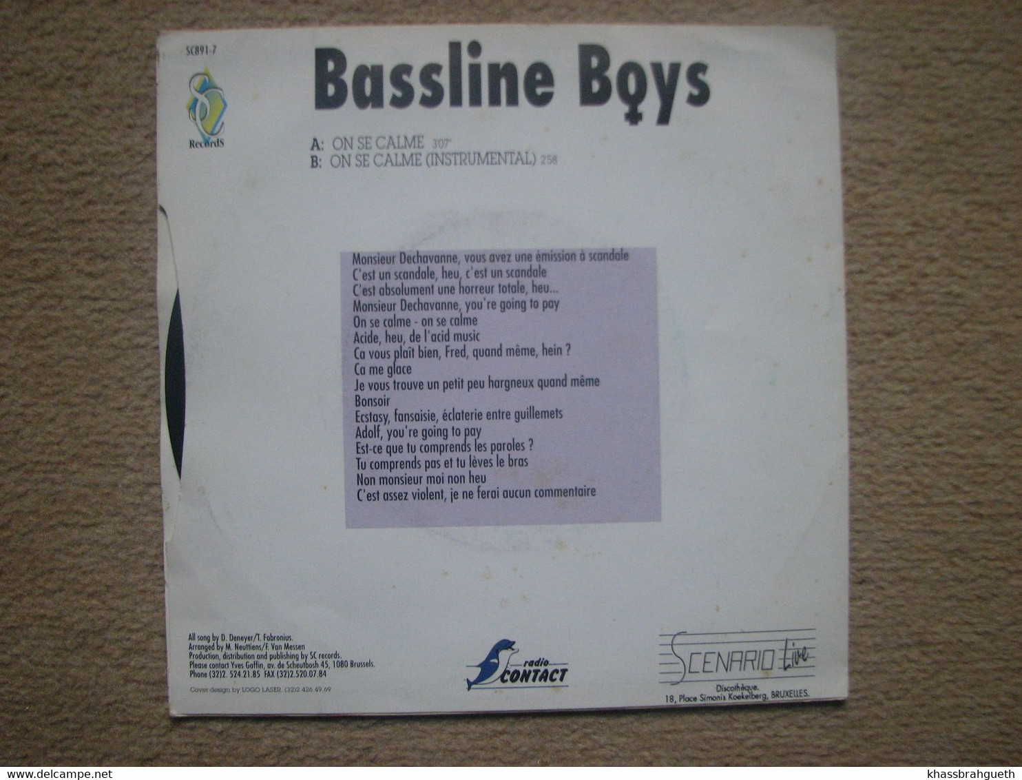 BASSLINE BOYS . ON SE CALME ! (DECHAVANNE) (45T) (SC RECORDS / BELGIUM) (1989) - Dance, Techno En House