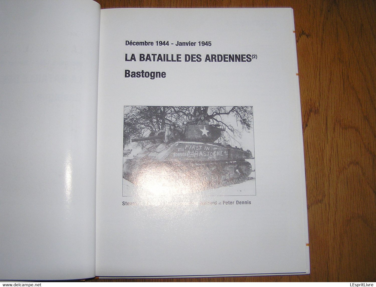 LA BATAILLE DES ARDENNES (2) Bastogne Régionalisme Guerre 40 45 5 ème Panzer Saillant Ourthe Clairvaux Manhay Ardenne - Belgique
