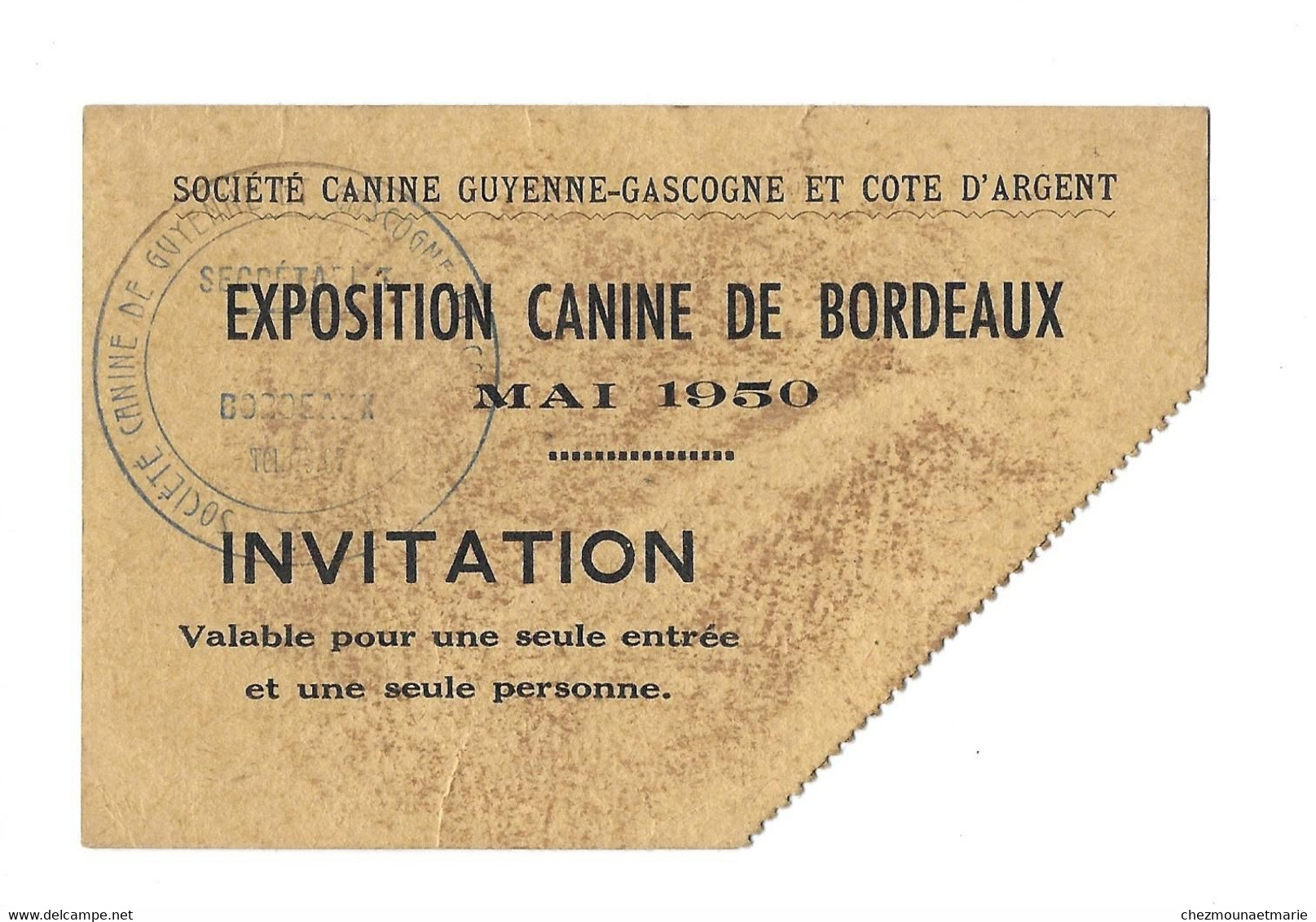 1950 BORDEAUX - EXPOSITION CANINE - SOCIETE GUYENNE GASCOGNE COTE D ARGENT - TICKET INVITATION - Tickets D'entrée