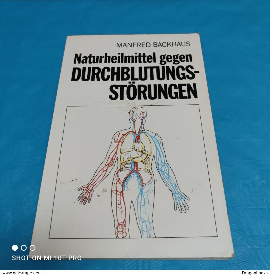 Manfred Backhaus - Naturheilmittel Gegen Durchblutungsstörungen - Gezondheid & Medicijnen