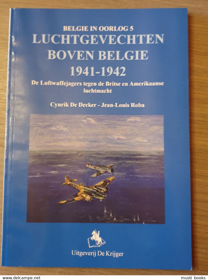 (1941-1944 WEVELGEM …) Luchtgevechten Boven België. - Guerre 1939-45