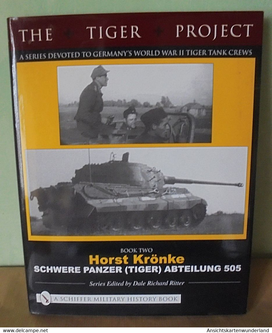 The Tiger Project (Book Two) - Schwere Panzer (Tiger) Abteilung 505 - English