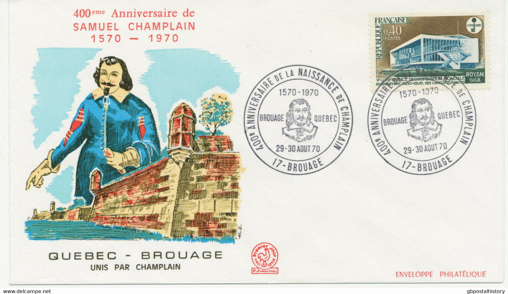 29-30 AOUT 70 400e ANNIVERSAIRE DE LA NAISSANCE DE CHAMPLAIN / 1570-1970 BROUAGE QUEBEC / 17-BROUAGE“, Selt. SST Brief - Lettres & Documents