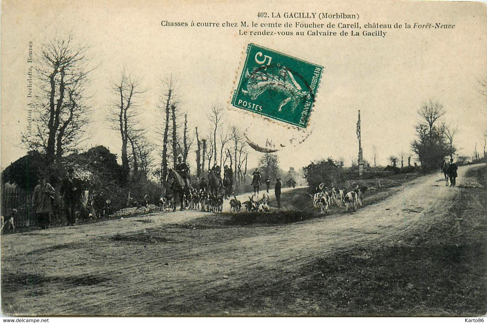 La Gacilly * Vénerie * Chasse à Courre Chez M Le Comte De FOUCHER De CAREIL * Château De La Forêt Neuve * Le Calvaire - La Gacilly