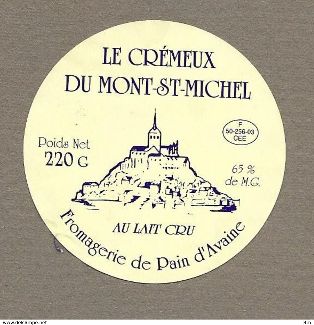 ETIQUETTE De FROMAGE.. Le CREMEUX Du MONT ST MICHEL.. Fromagerie De PAIN D'AVAINE ( Manche 50) - Formaggio