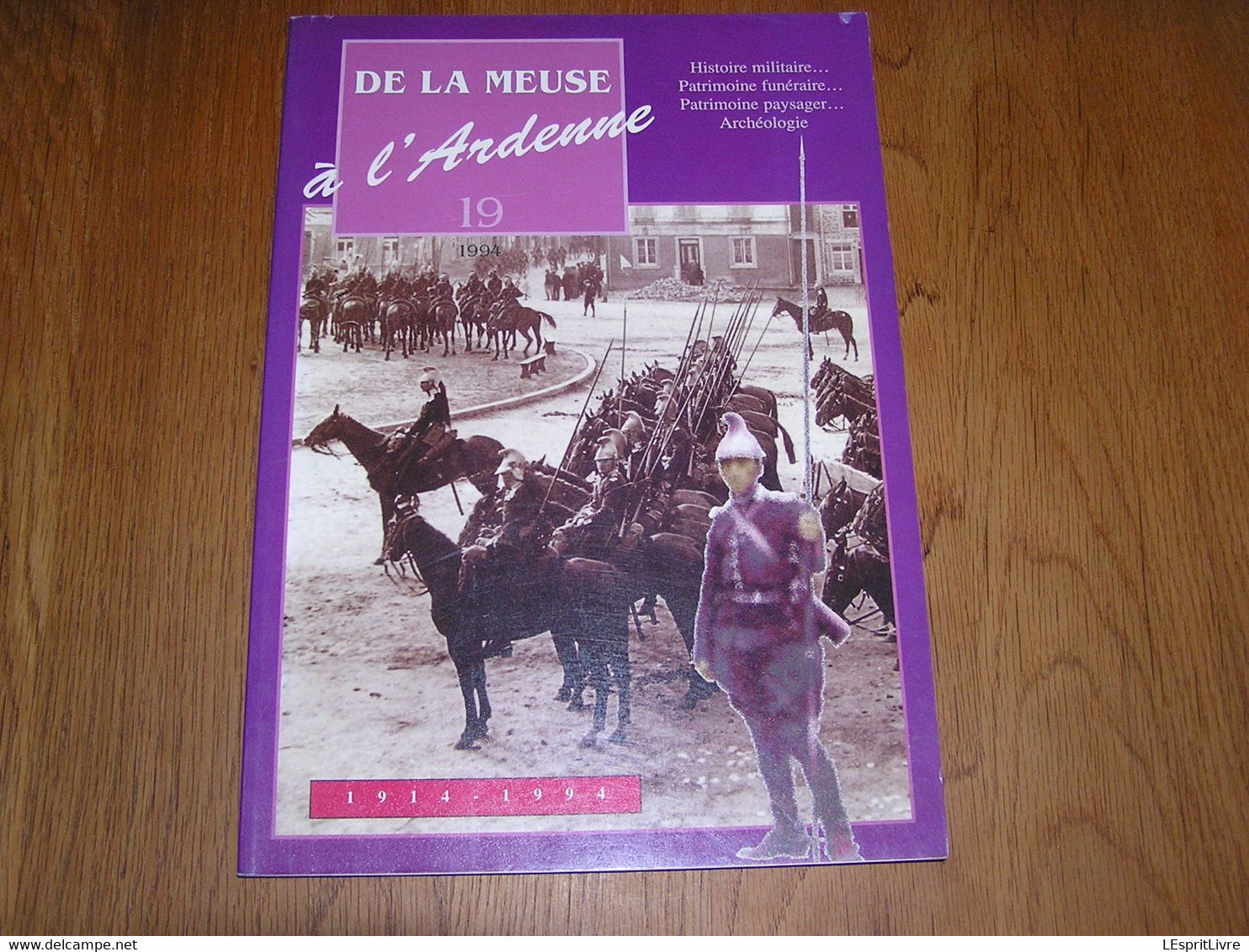 DE LA MEUSE A L ARDENNE N° 19 Régionalisme Bouillon Meuse Gautier Croix D'Occis Ave Et Auffe Lenzen Guerre 14 18 Bertrix - Bélgica