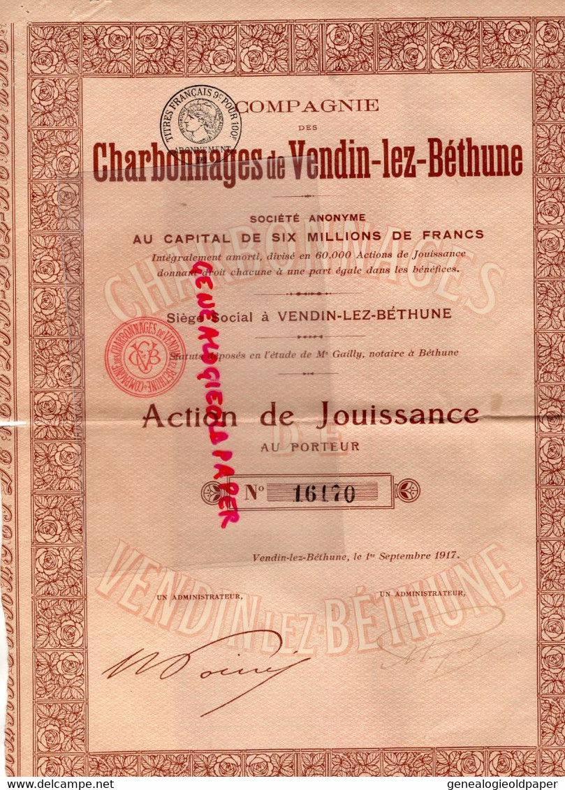 62- VENDIN LEZ BETHUNE- ACTION CHARBONNAGES CHARBON DE JOUISSANCE AU PORTEUR -MINES- ME GAILLY NOTAIRE- 1917 - Bergbau