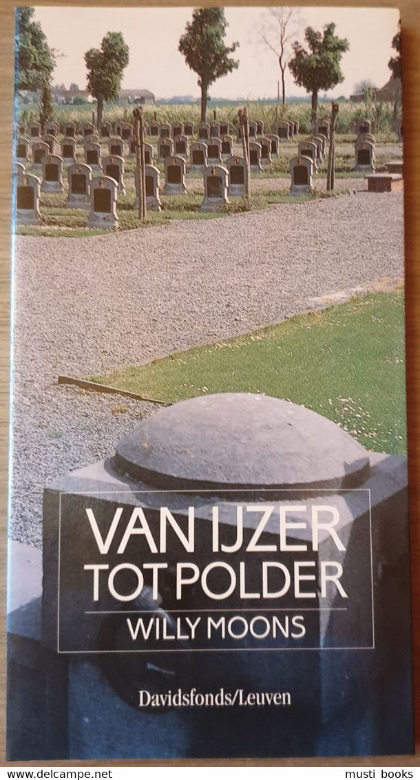 (1914-1918 DIKSMUIDE VEURNE NIEUWPOORT) Van IJzer Tot Polder. - War 1914-18