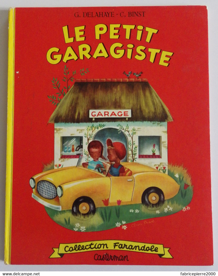 DELAHAYE - Le Petit Garagiste Ill. De Claire Binst 1958 EO TBE Collection Farandole Martine - Martine