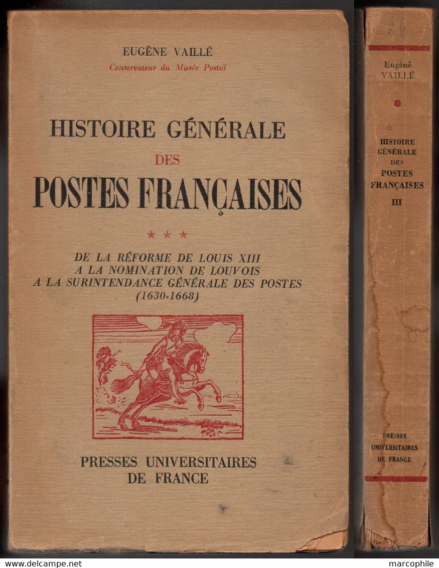 HISTOIRE GENERALE DES POSTES / PAR EUGENE VAILLE / DE 1630 A 1668 / VOIR DETAILS (ref 8190) - Filatelie En Postgeschiedenis