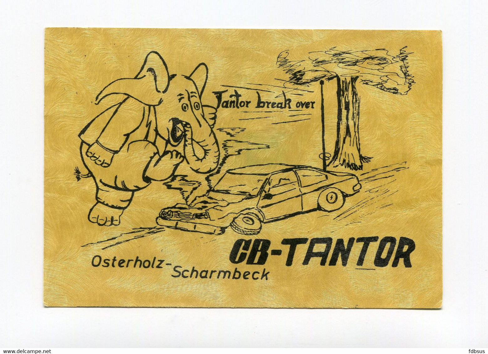 CB TANTOR - Osterholz Scharmbeck - Tantor Break Over - Olifant  - Card To Bremen San Pedro CB Station - CB