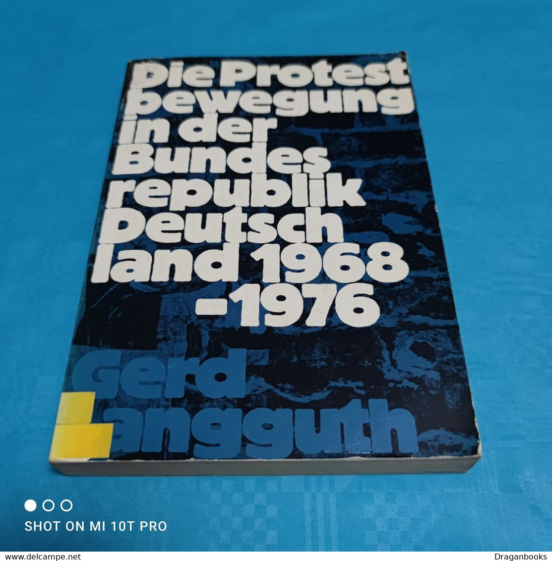 Gerd Langguth - Die Protestbewegung In Der BRD 1968 - 1976 - Politik & Zeitgeschichte