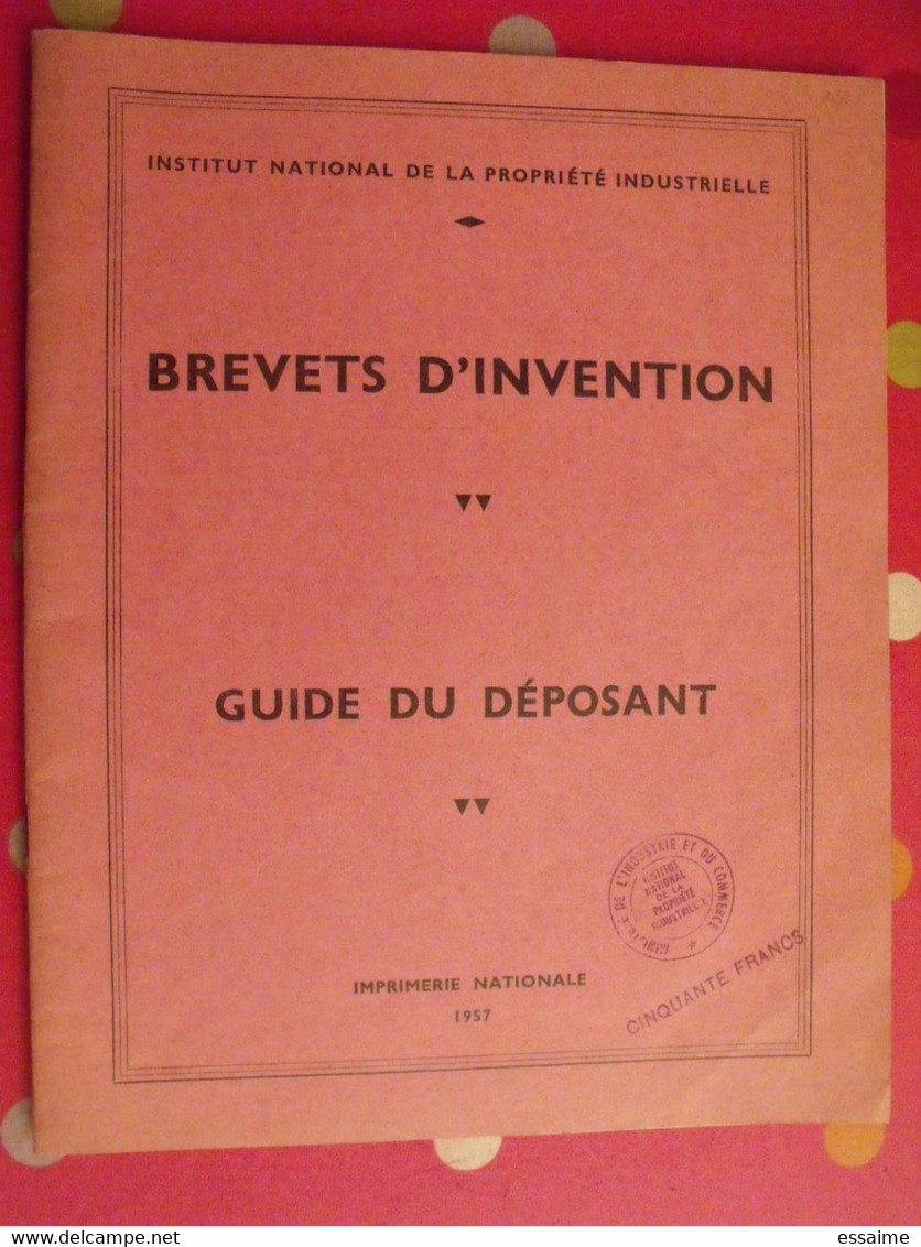 Brevets D'invention, Guide Du Déposant. Institut National De La Propriété Industrielle. 1957. Brevet - Derecho