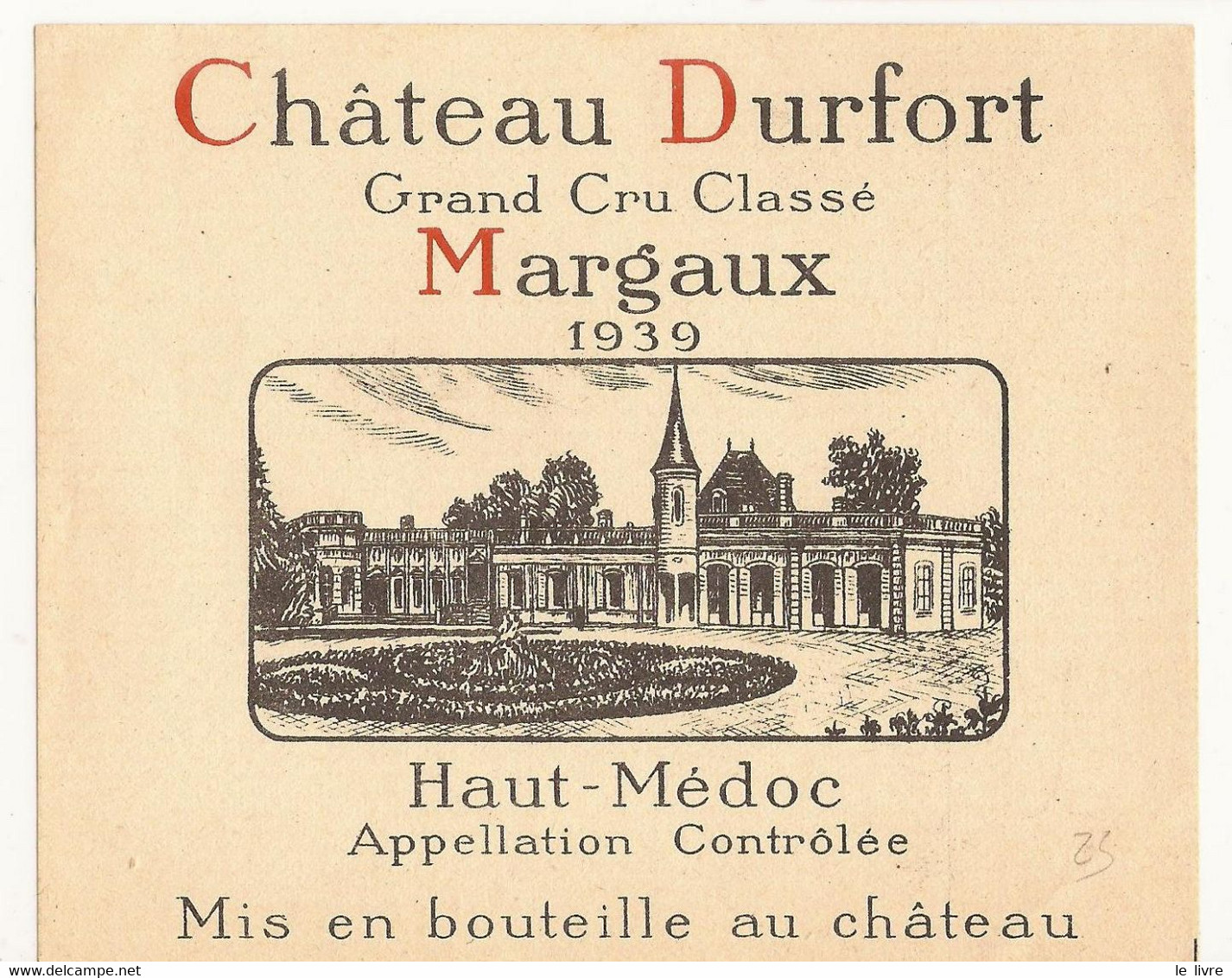 ETIQUETTE ANCIENNE VIN DE BORDEAUX CHATEAU DURFORT 1939 MATGAUX HAUT-MEDOC - Bordeaux